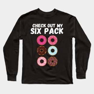 Check Out My Sixpack Long Sleeve T-Shirt